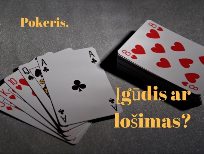 Pokeris. Įgūdis ar lošimas